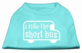 I ride the short bus Screen Print Shirt Aqua XXXL(20)