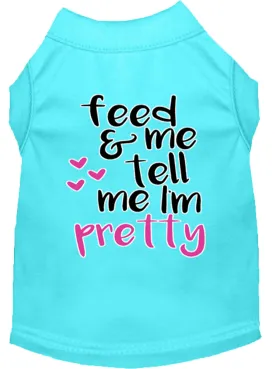 Tell Me I'm Pretty Screen Print Dog Shirt Aqua Lg